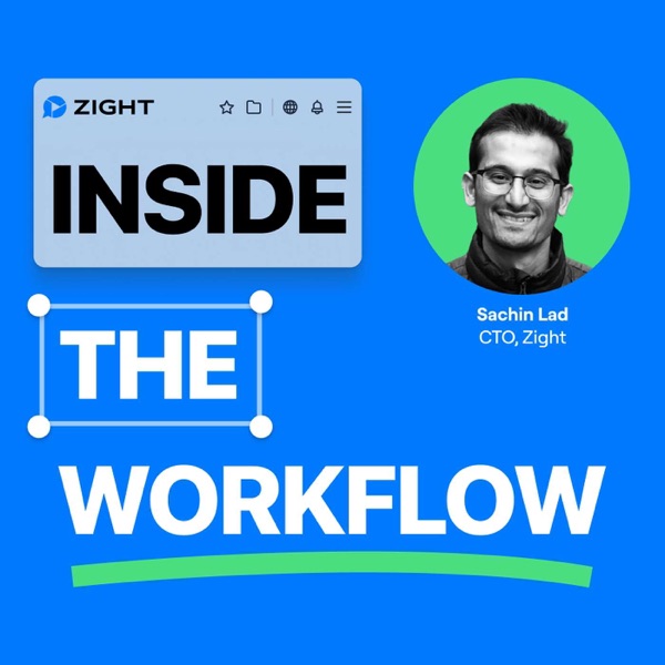 Sachin Lad, CTO at Zight, Balancing Agility and Scalability